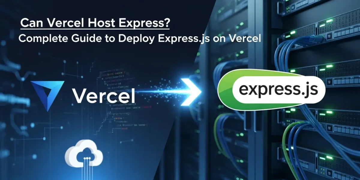 Can Vercel Host Express? A Complete Guide